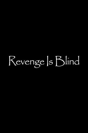 Revenge Is Blind's poster