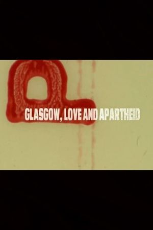 Glasgow, Love and Apartheid's poster