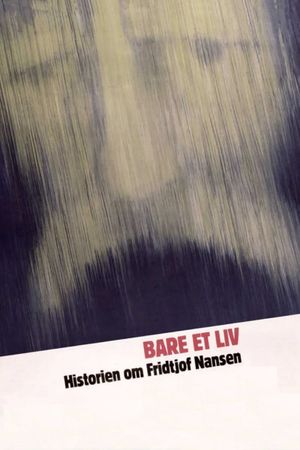 Bare et liv - historien om Fridtjof Nansen's poster