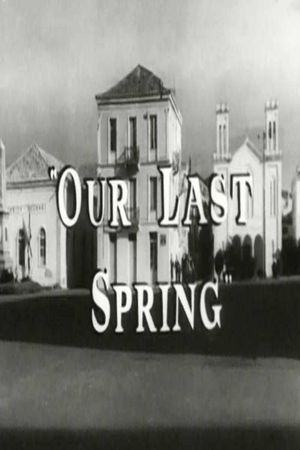 Our Last Spring's poster