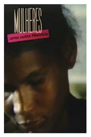 Mulheres: Uma Outra História's poster