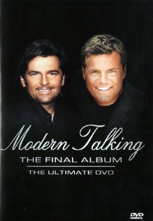 Modern Talking: The Final Album - Ultimate DVD's poster