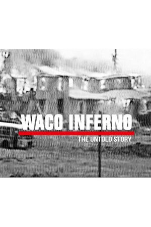 Waco Inferno: The Untold Story's poster