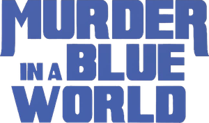 Murder in a Blue World's poster