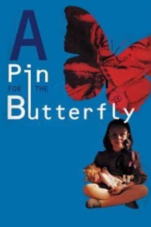 A Pin for the Butterfly's poster