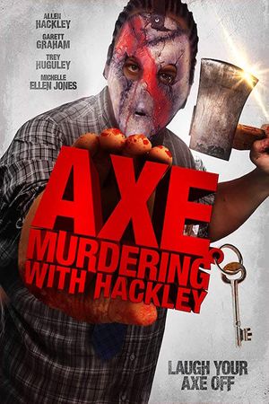 Axe Murdering with Hackley's poster