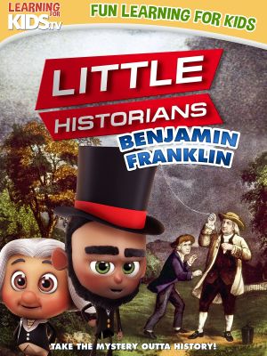 Little Historians: Benjamin Franklin's poster