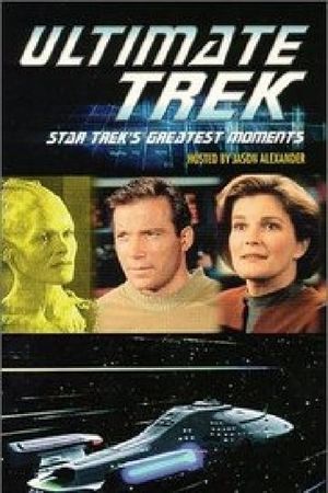 Ultimate Trek: Star Trek's Greatest Moments's poster
