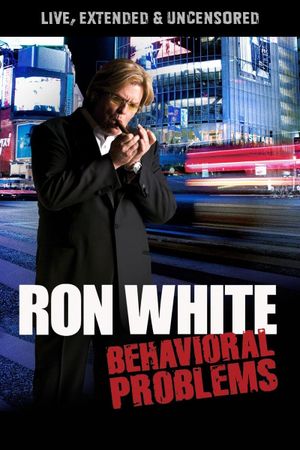 Ron White: Behavioral Problems's poster