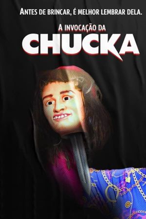 A Invocação da Chucka's poster