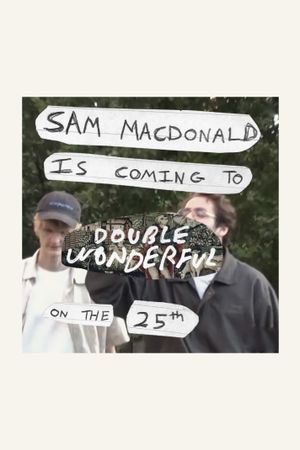 Sam MacDonald Is Coming To Double Wonderful On The 25th's poster