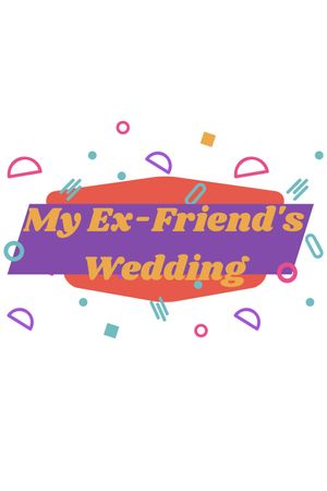 My Ex-Friend's Wedding's poster