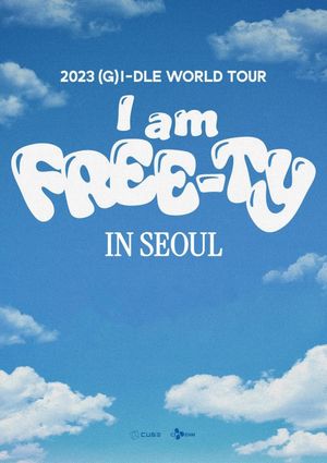 2023 (G)I-DLE World Tour: I am FREE-TY in Seoul's poster