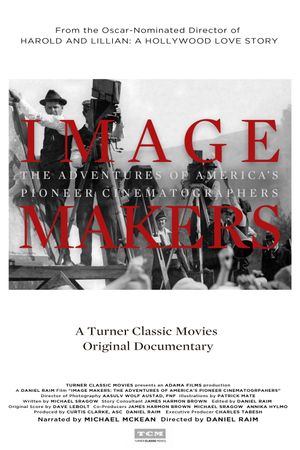 Image Makers: The Adventures of America's Pioneer Cinematographers's poster