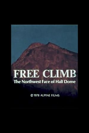 Free Climb: The Northwest Face of Half Dome's poster