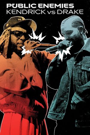 Public Enemies: Kendrick vs Drake's poster