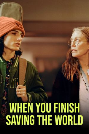 When You Finish Saving the World's poster