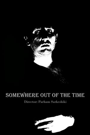 Somewhere out of the time's poster
