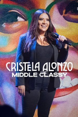 Cristela Alonzo: Middle Classy's poster