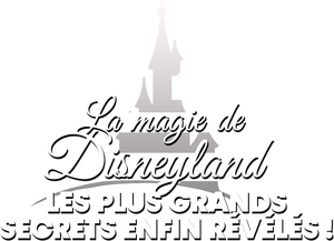 La magie de Disneyland  : Les plus grands secrets enfin révélés !'s poster