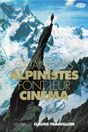 Quand Les Alpinistes Font Leur Cinéma's poster