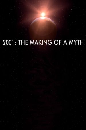 2001: The Making of a Myth's poster