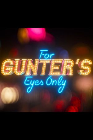 For Gunter’s Eyes Only's poster