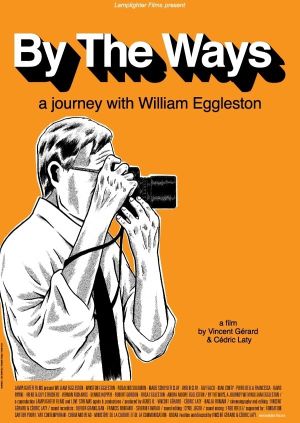 By the Ways: A Journey with William Eggleston's poster image