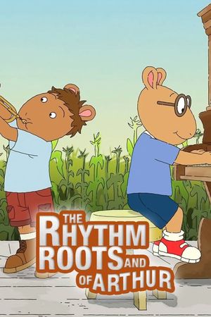 The Rhythm and Roots of Arthur's poster