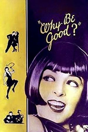 Why Be Good?'s poster