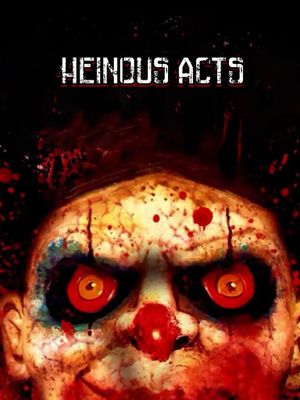 Heinous Acts's poster image