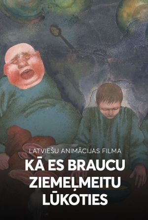 Kā es braucu Ziemeļmeitas lūkoties's poster