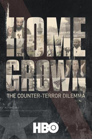 Homegrown: The Counter-Terror Dilemma's poster