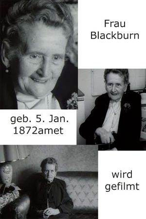 Frau Blackburn, geb. 5. Jan. 1872, wird gefilmt's poster