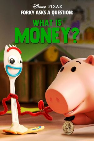 Forky Asks a Question: What Is Money?'s poster