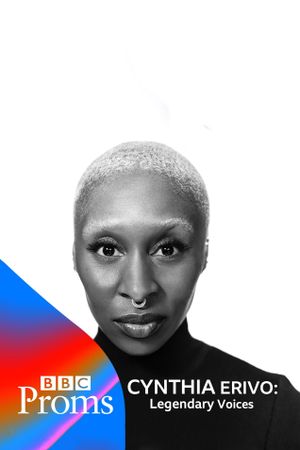 Cynthia Erivo: Legendary Voices at the Proms's poster