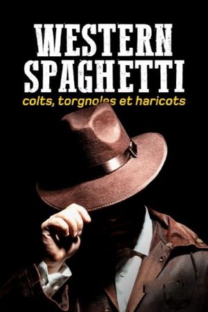 Western Spaghetti: Colts, Torgnolles et Haricots's poster