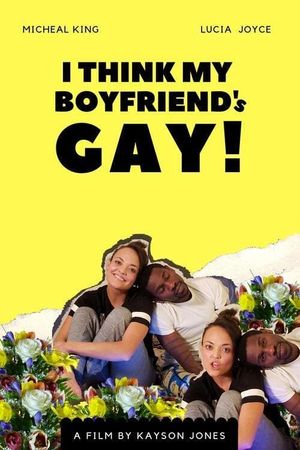 I Think My Boyfriend's Gay's poster