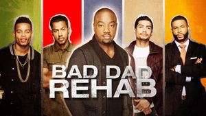Bad Dad Rehab's poster