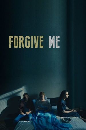 Forgive Me's poster