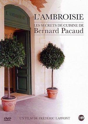 L'Ambroisie : les secrets de cuisine de Bernard Pacaud's poster