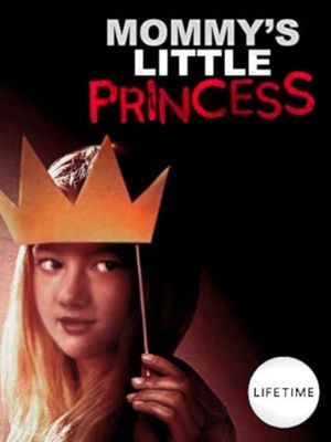 Mommy's Little Princess's poster