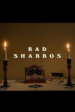 Bad Shabbos's poster