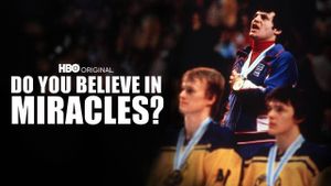 Do You Believe in Miracles? The Story of the 1980 U.S. Hockey Team's poster