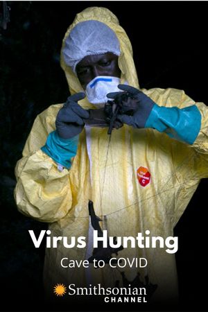 Virus Hunting: Cave to COVID's poster