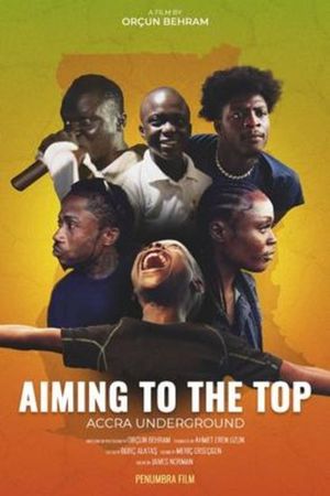 Aiming to the Top - Accra Underground's poster