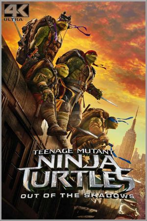 Teenage Mutant Ninja Turtles: Out of the Shadows's poster