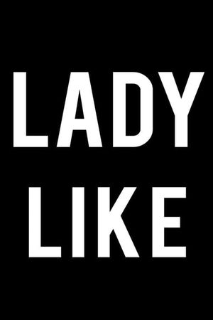 Lady Like's poster