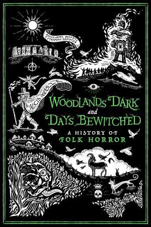 Woodlands Dark and Days Bewitched: A History of Folk Horror's poster