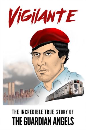 Vigilante: The Incredible True Story of Curtis Sliwa and the Guardian Angels's poster